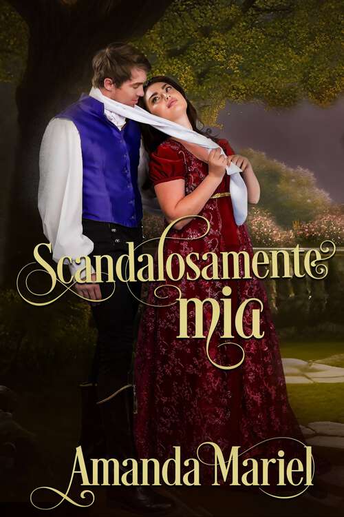 Book cover of Scandalosamente mia