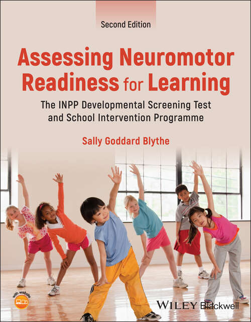 Book cover of Assessing Neuromotor Readiness for Learning: The INPP Developmental Screening Test and School Intervention Programme