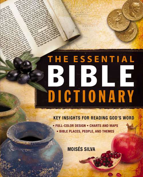 Book cover of The Essential Bible Dictionary: Key Insights for Reading God's Word (Essential Bible Companion Series)