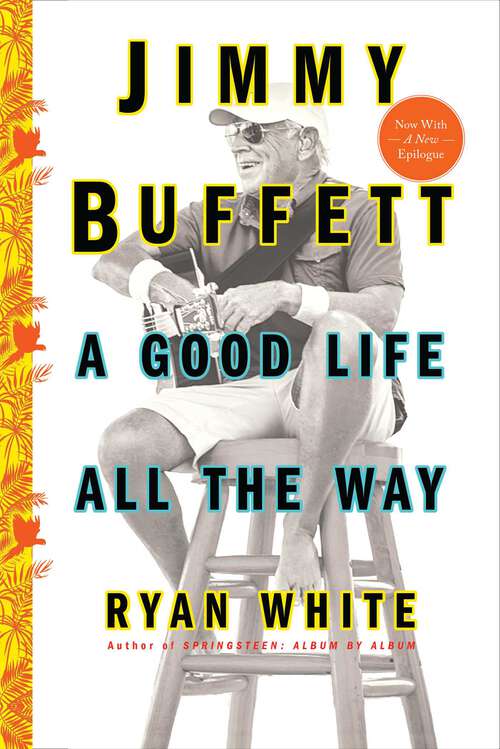 Book cover of Jimmy Buffett: A Good Life All the Way