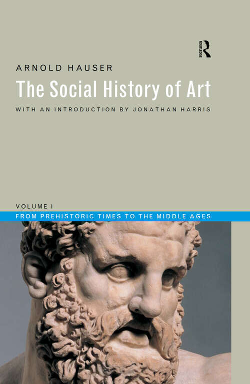 Book cover of Social History of Art, Volume 1: From Prehistoric Times to the Middle Ages (3)