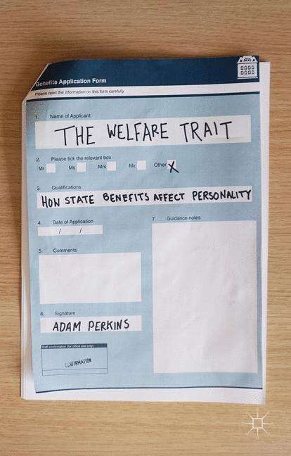 Book cover of The Welfare Trait: How State Benefits Affect Personality