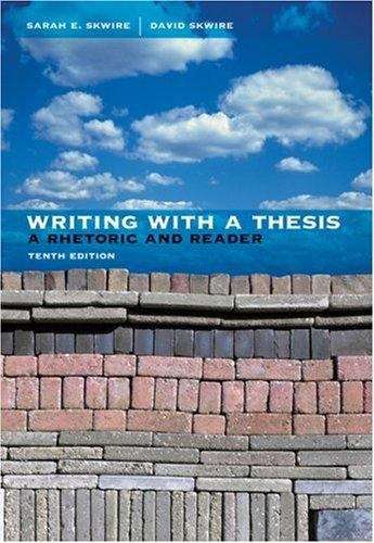 Book cover of Writing with a Thesis: A Rhetoric and Reader (Tenth Edition)