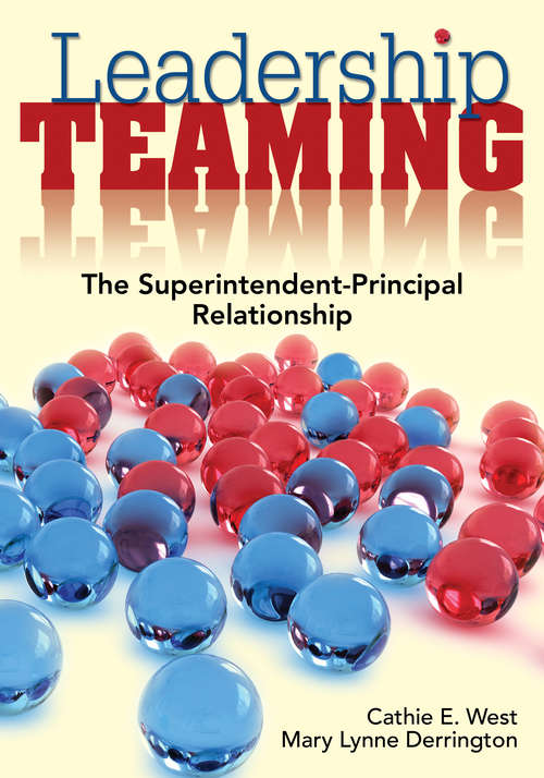 Book cover of Leadership Teaming: The Superintendent-Principal Relationship