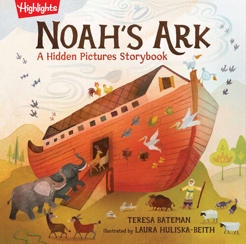 Book cover of Noah's Ark: A Hidden Pictures Storybook (Highlights Hidden Pictures Storybooks)