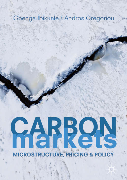 Book cover of Carbon Markets: Microstructure, Pricing And Policy (1st ed. 2018)