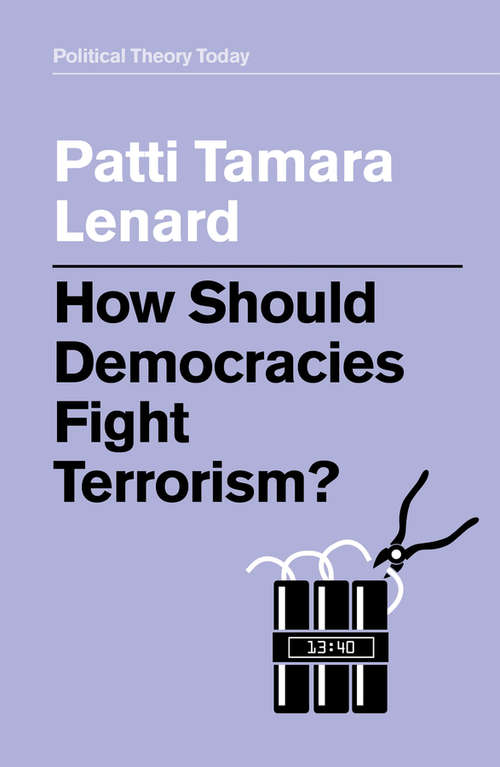 Book cover of How Should Democracies Fight Terrorism? (Political Theory Today)