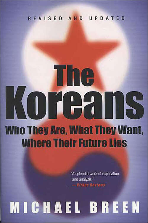 Book cover of The Koreans: Who They Are, What They Want, Where Their Future Lies (2)