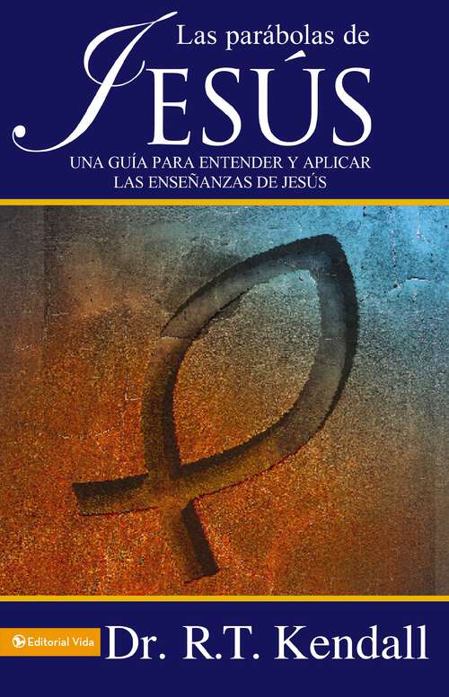 Book cover of Las Parábolas de Jesús: Una guía para entender y aplicar las enseñanzas de Jesús