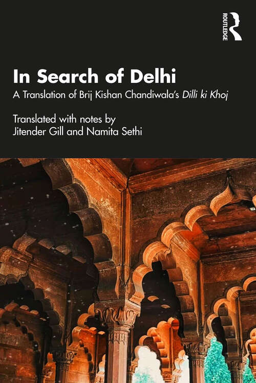 Book cover of In Search of Delhi: A Translation of Brij Kishan Chandiwala's Dilli ki Khoj
