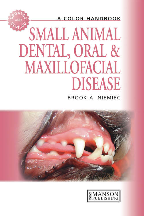 Book cover of Small Animal Dental, Oral and Maxillofacial Disease: A Colour Handbook (2)