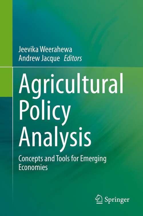 Book cover of Agricultural Policy Analysis: Concepts and Tools for Emerging Economies (1st ed. 2022)