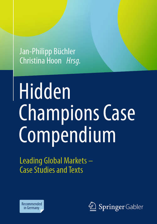 Book cover of Hidden Champions Case Compendium: Leading Global Markets – Case Studies and Texts (2024)