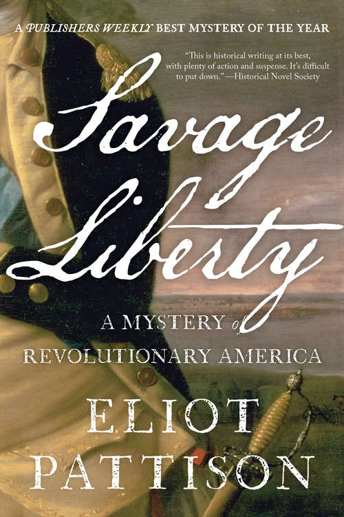 Book cover of Savage Liberty: A Mystery Of Revolutionary America (The Mystery of Colonial America Series #5)