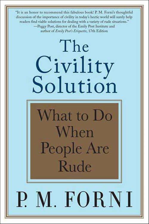 Book cover of The Civility Solution: What to Do When People Are Rude