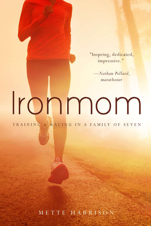 Book cover of Ironmom: Training and Racing in a Family of 7