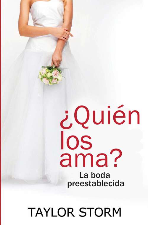 Book cover of ¿Quién los ama?: La boda preestablecida