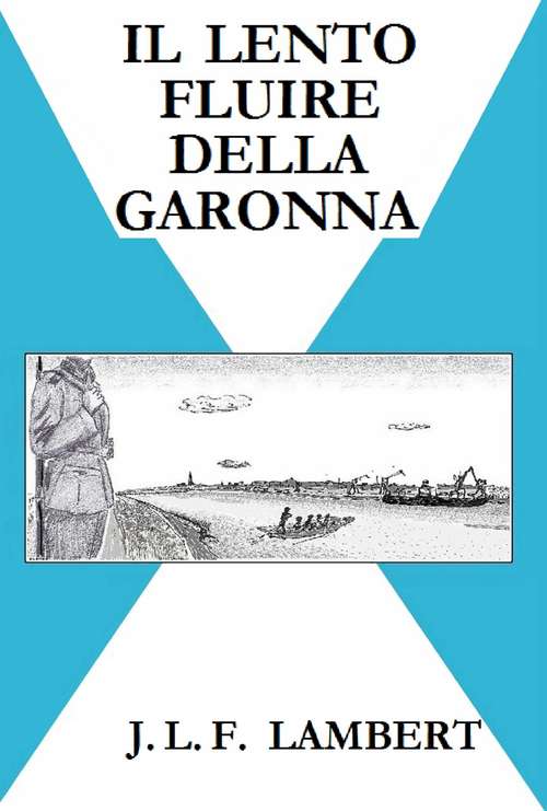 Book cover of Il lento fluire della Garonna