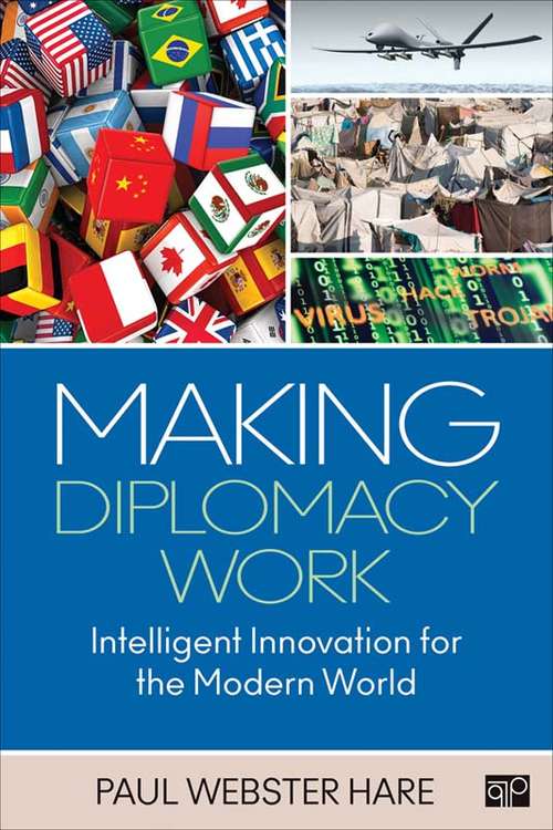 Book cover of Making Diplomacy Work: Intelligent Innovation for the Modern World