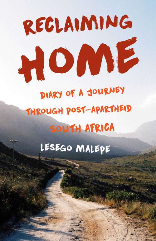 Book cover of Reclaiming Home: Diary of a Journey Through Post-Apartheid South Africa