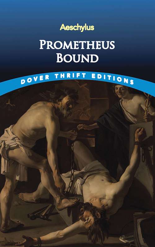 Book cover of Prometheus Bound: Translated From The Greek (classic Reprint) (Dover Thrift Editions)