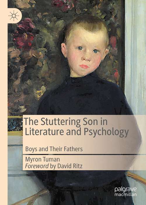 Book cover of The Stuttering Son in Literature and Psychology: Boys and Their Fathers (1st ed. 2022)