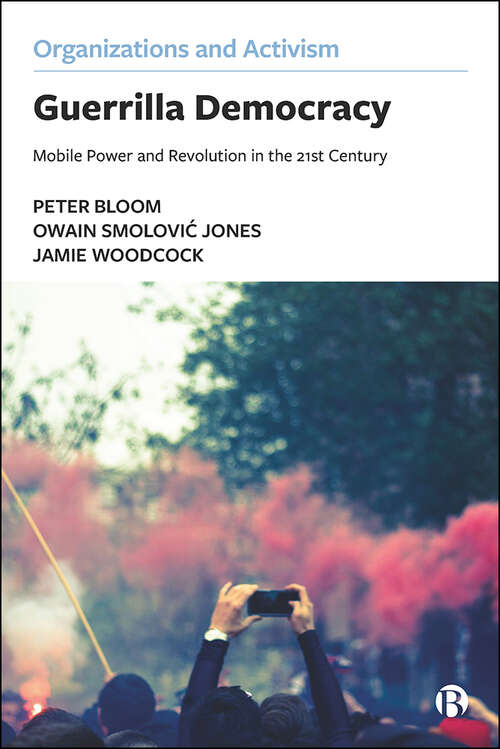 Book cover of Guerrilla Democracy: Mobile Power and Revolution in the 21st Century (Organizations and Activism)