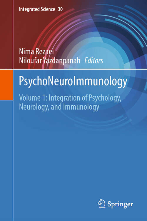 Book cover of PsychoNeuroImmunology: Volume 1: Integration of Psychology, Neurology, and Immunology (Integrated Science #30)