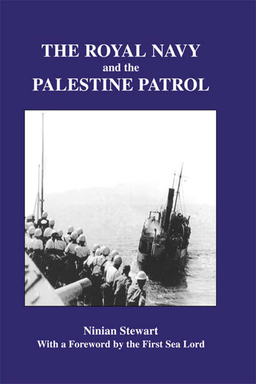 Book cover of The Royal Navy and the Palestine Patrol (Naval Staff Histories)