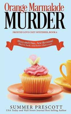 Book cover of Orange Marmalade Murder (Frosted Love Cozy Mysteries #6)