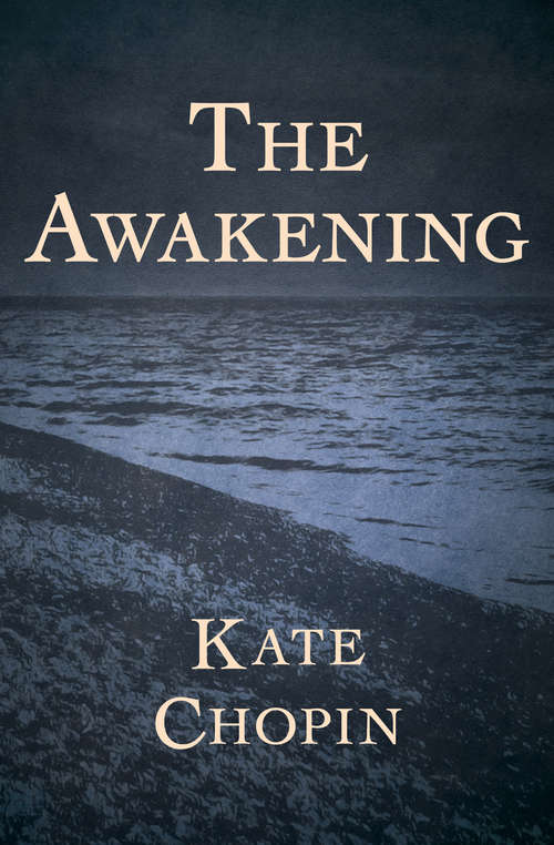 Book cover of The Awakening: Spotlight Edition (Digital Original) (Classic Bks.)
