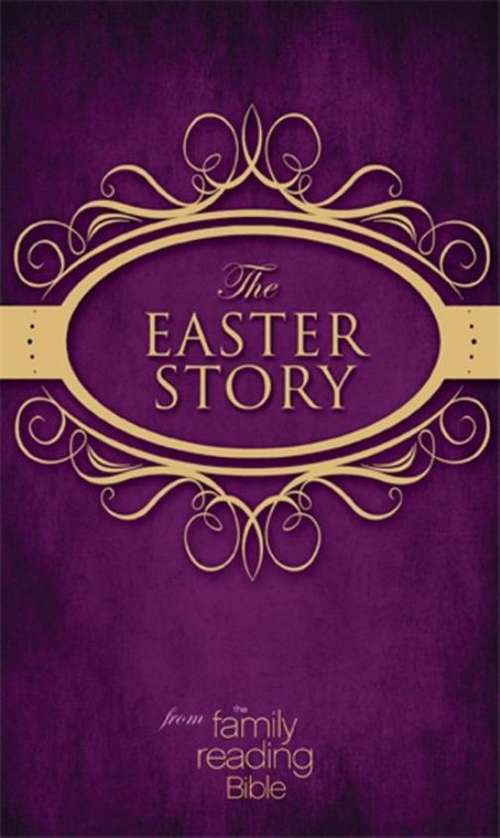 Book cover of The Easter Story from the Family Reading Bible