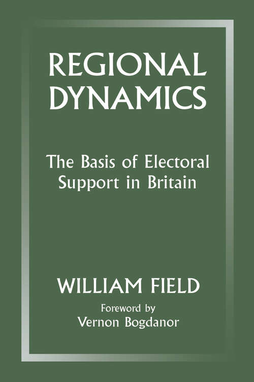 Book cover of Regional Dynamics: The Basis of Electoral Support in Britain