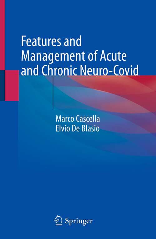 Book cover of Features and Management of Acute and Chronic Neuro-Covid (1st ed. 2022)