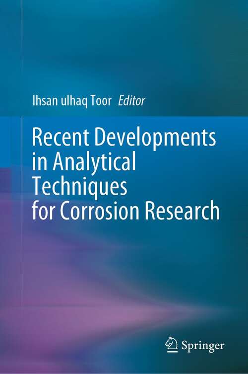 Book cover of Recent Developments in Analytical Techniques for Corrosion Research (1st ed. 2022)