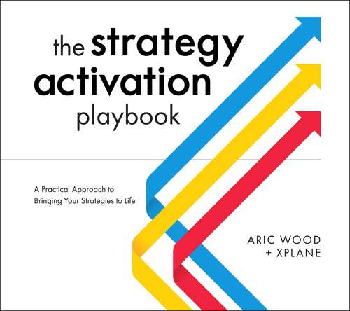 Book cover of The Strategy Activation Playbook: A Practical Approach to Bringing Your Strategies to Life