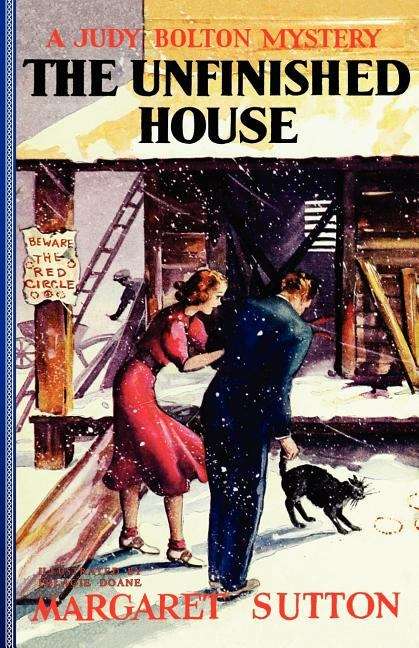 Book cover of The Unfinished House (Judy Bolton Mysteries #11)