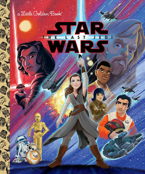 Book cover of Star Wars: The Last Jedi (Little Golden Book)