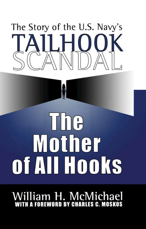 Book cover of The Mother of All Hooks: Story of the U.S.Navy's Tailhooks Scandal