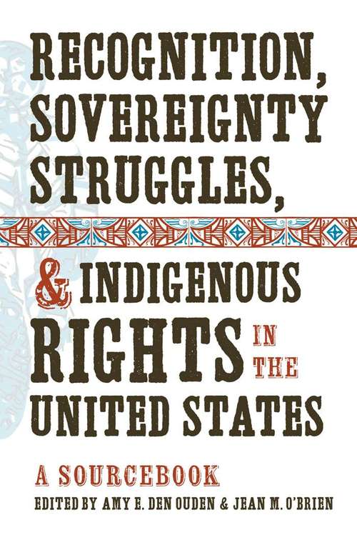 Book cover of Recognition, Sovereignty Struggles, and Indigenous Rights in the United States