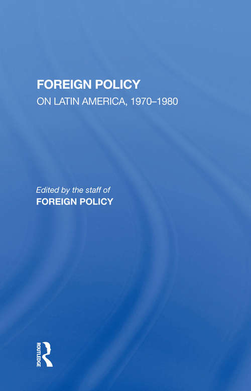 Book cover of Foreign Policy On Latin America, 1970-1980: Can Eu Foreign Policy Make An Impact (American Foreign Policy Council Ser.)