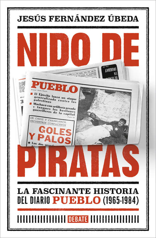 Book cover of Nido de piratas: La fascinante historia del diario Pueblo (1965-1984)