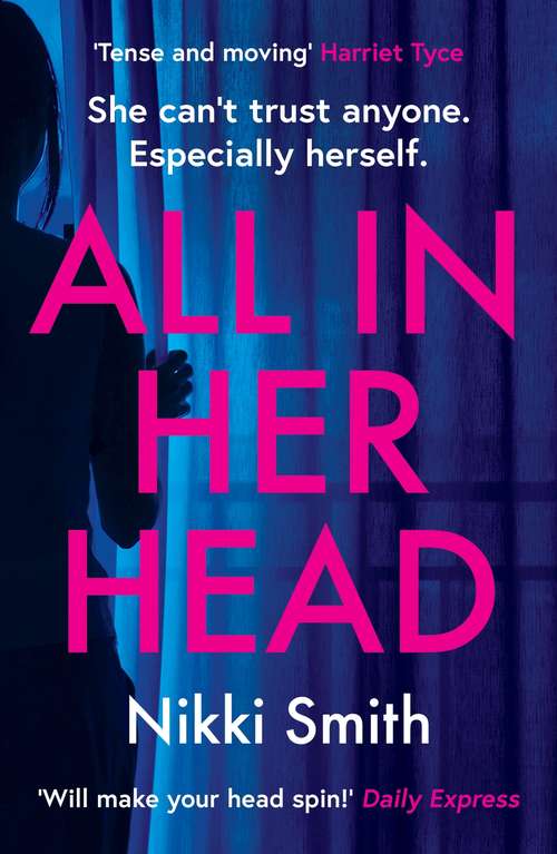 Book cover of All in Her Head: A page-turning thriller perfect for fans of Harriet Tyce