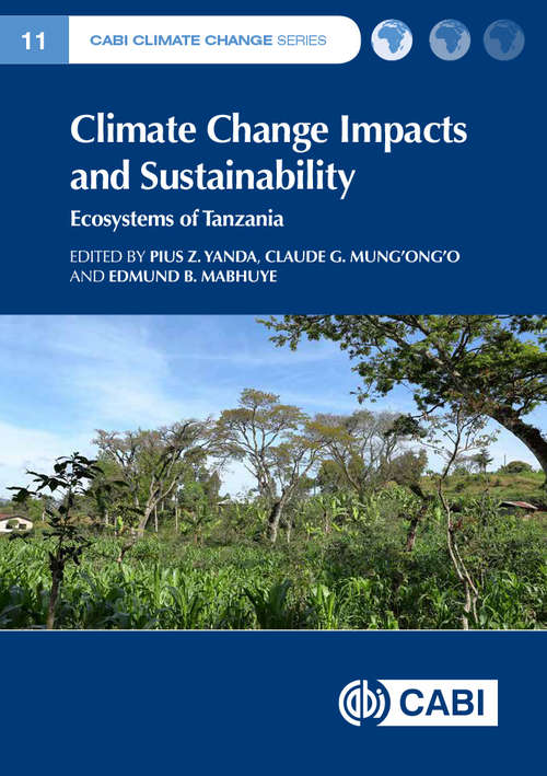 Book cover of Climate Change Impacts and Sustainability: Ecosystems of Tanzania (CABI Climate Change Series)