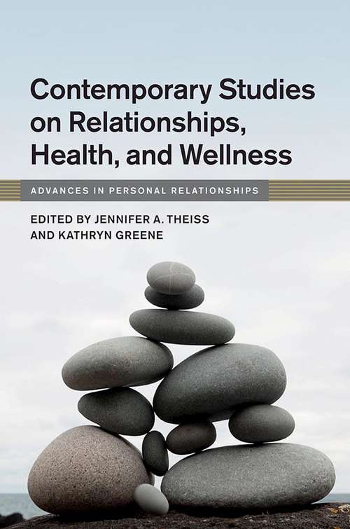 Book cover of Contemporary Studies on Relationships, Health, and Wellness (Advances in Personal Relationships)