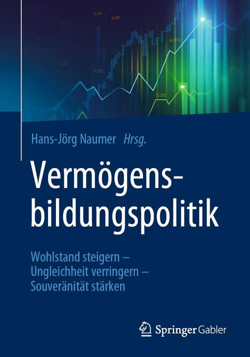 Book cover of Vermögensbildungspolitik: Wohlstand steigern - Ungleichheit verringern - Souveränität stärken (1. Aufl. 2021)