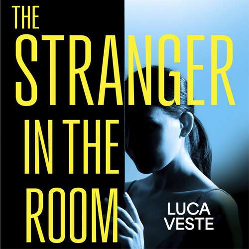 Book cover of The Stranger in the Room: the addictive and unsettling new thriller from the author of TRUST IN ME