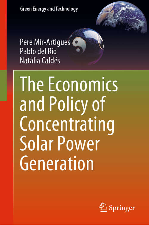 Book cover of The Economics and Policy of Concentrating Solar Power Generation (1st ed. 2019) (Green Energy and Technology)