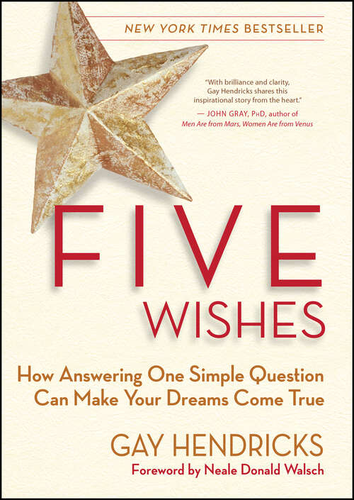 Book cover of Five Wishes: How Answering One Simple Question Can Make Your Dreams Come True