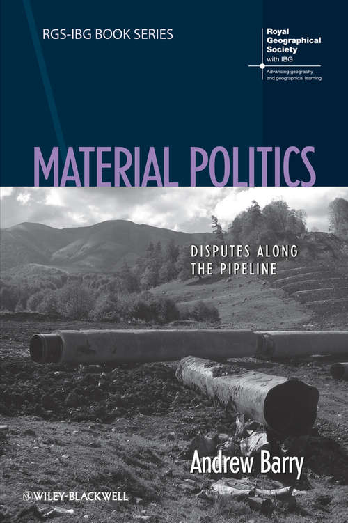 Book cover of Material Politics: Disputes Along the Pipeline (RGS-IBG Book Series)